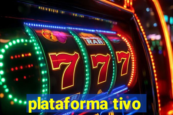 plataforma tivo